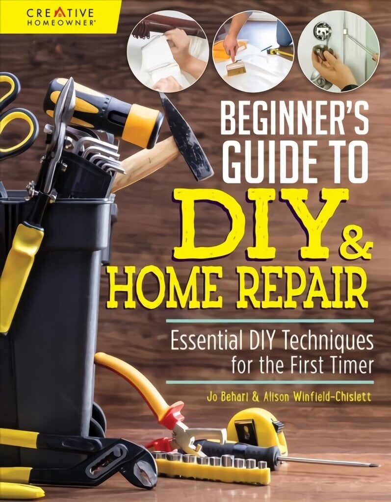 Beginner's Guide to DIY: Essential DIY Techniques for the First Timer cena un informācija | Grāmatas par veselīgu dzīvesveidu un uzturu | 220.lv