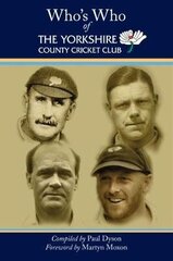 Who's Who of The Yorkshire County Cricket Club цена и информация | Книги о питании и здоровом образе жизни | 220.lv