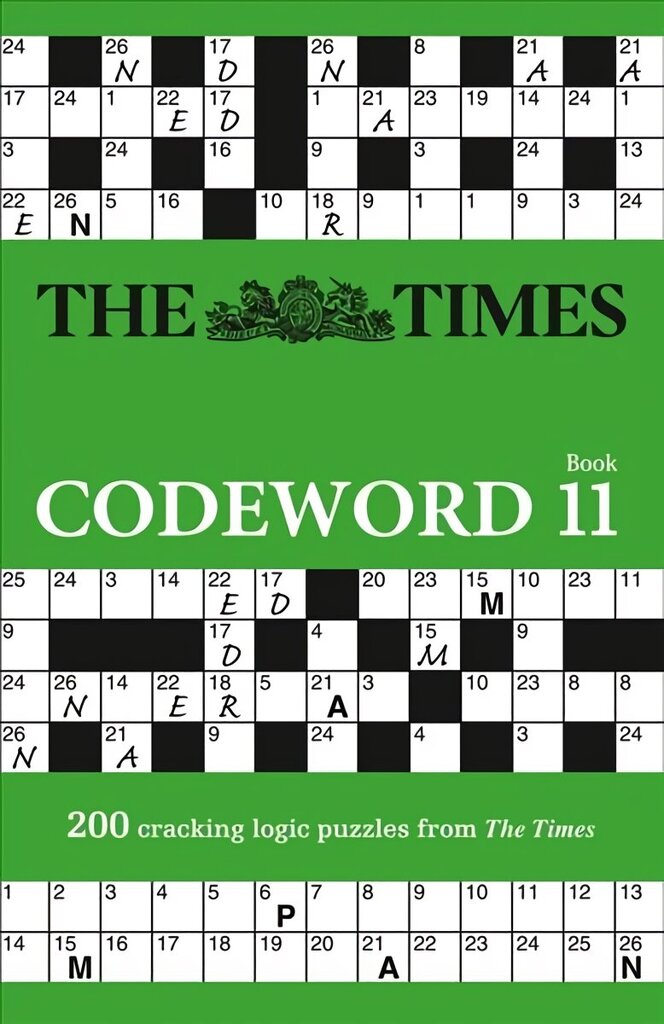 Times Codeword 11: 200 Cracking Logic Puzzles, The Times Codeword 11: 200 Cracking Logic Puzzles цена и информация | Grāmatas par veselīgu dzīvesveidu un uzturu | 220.lv