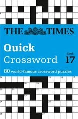 Times Quick Crossword Book 17: 80 World-Famous Crossword Puzzles from the Times2, Book 17 цена и информация | Книги о питании и здоровом образе жизни | 220.lv