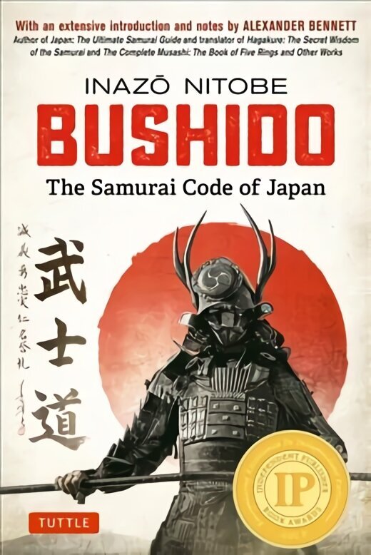 Bushido: The Samurai Code of Japan: With an Extensive Introduction and Notes by Alexander Bennett цена и информация | Grāmatas par veselīgu dzīvesveidu un uzturu | 220.lv