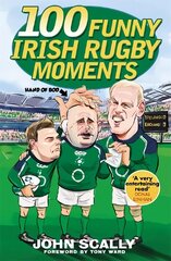 100 Funny Irish Rugby Moments цена и информация | Книги о питании и здоровом образе жизни | 220.lv