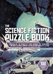 Science Fiction Puzzle Book: Inspired by the Works of Isaac Asimov, Ray Bradbury, Arthur C Clarke, Robert A Heinlein and Ursula K Le Guin цена и информация | Книги о питании и здоровом образе жизни | 220.lv