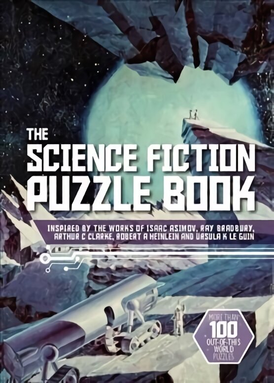 Science Fiction Puzzle Book: Inspired by the Works of Isaac Asimov, Ray Bradbury, Arthur C Clarke, Robert A Heinlein and Ursula K Le Guin cena un informācija | Grāmatas par veselīgu dzīvesveidu un uzturu | 220.lv