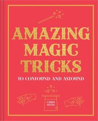 Amazing Magic Tricks: To Confound and Astound цена и информация | Книги о питании и здоровом образе жизни | 220.lv