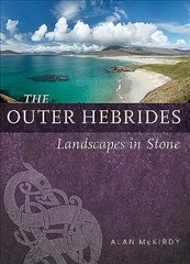 Outer Hebrides: Landscapes in Stone cena un informācija | Grāmatas par veselīgu dzīvesveidu un uzturu | 220.lv