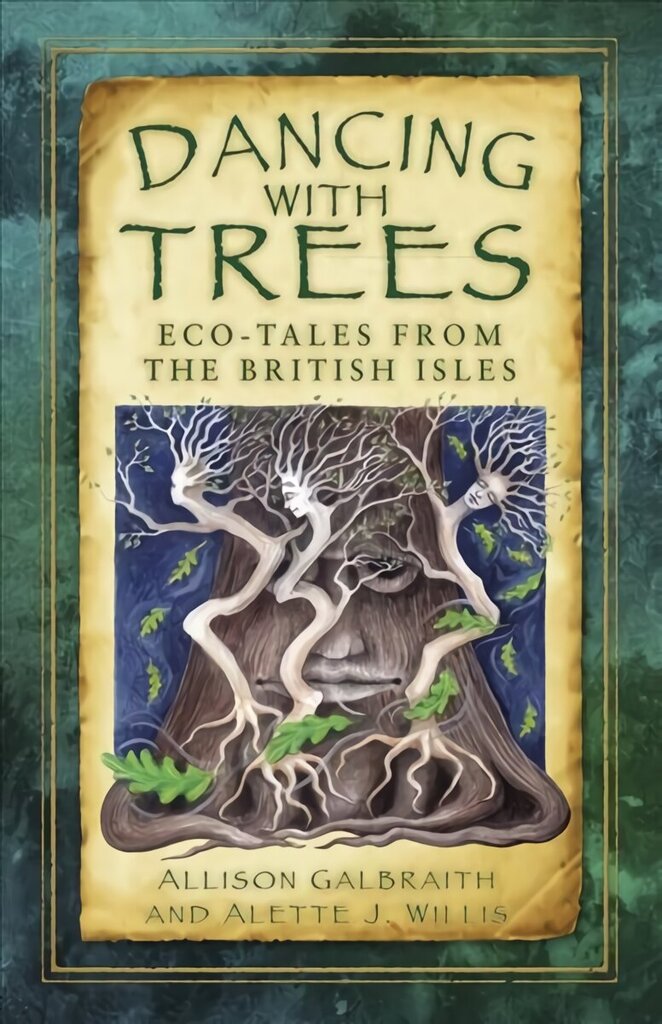 Dancing with Trees: Eco-Tales from the British Isles цена и информация | Grāmatas par veselīgu dzīvesveidu un uzturu | 220.lv