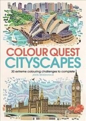 Colour Quest (R) Cityscapes: 30 Extreme Colouring Challenges to Complete cena un informācija | Grāmatas par veselīgu dzīvesveidu un uzturu | 220.lv