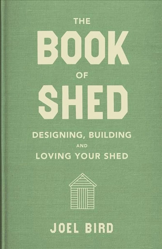 Book of Shed: Create your perfect garden room with the host of 'Your Garden Made Perfect' and 'The Great Garden Revolution' Digital original cena un informācija | Grāmatas par veselīgu dzīvesveidu un uzturu | 220.lv