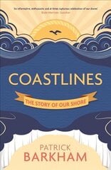 Coastlines: The Story of Our Shore цена и информация | Книги о питании и здоровом образе жизни | 220.lv