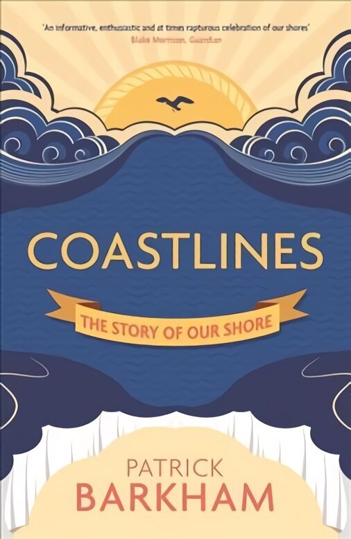 Coastlines: The Story of Our Shore цена и информация | Grāmatas par veselīgu dzīvesveidu un uzturu | 220.lv