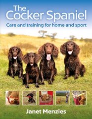 Cocker Spaniel: Care and Training for Home and Sport cena un informācija | Grāmatas par veselīgu dzīvesveidu un uzturu | 220.lv