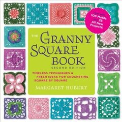 Granny Square Book, Second Edition: Timeless Techniques and Fresh Ideas for Crocheting Square by Square--Now with 100 Motifs and 25 All New Projects! Second Edition, New Edition cena un informācija | Grāmatas par veselīgu dzīvesveidu un uzturu | 220.lv