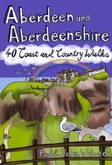 Aberdeen and Aberdeenshire: 40 Coast and Country Walks цена и информация | Путеводители, путешествия | 220.lv