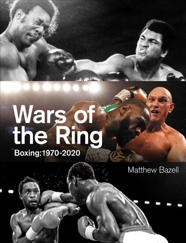 Wars of the Ring: Boxing Classics, 1970-2020 цена и информация | Grāmatas par veselīgu dzīvesveidu un uzturu | 220.lv