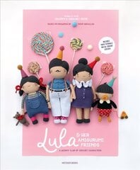 Lula & Her Amigurumi Friends: A Quirky Club of Crochet Characters цена и информация | Книги об искусстве | 220.lv