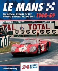 Mans: The Official History of the World's Greatest Motor Race, 1960-69 цена и информация | Исторические книги | 220.lv