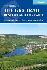 GR5 Trail - Benelux and Lorraine: The North Sea to Schirmeck in the Vosges mountains цена и информация | Путеводители, путешествия | 220.lv