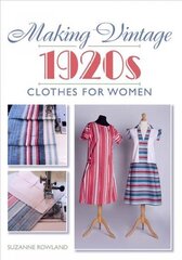 Making Vintage 1920s Clothes for Women цена и информация | Книги о моде | 220.lv