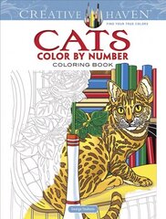 Creative Haven Cats Color by Number Coloring Book цена и информация | Книги о питании и здоровом образе жизни | 220.lv