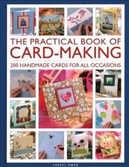 Practical Book of Card-Making: 200 handmade cards for all occasions cena un informācija | Grāmatas par veselīgu dzīvesveidu un uzturu | 220.lv