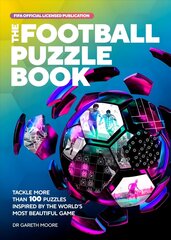 FIFA Football Puzzle Book: Tackle More than 100 Puzzles Inspired by the World's Most Beautiful Game cena un informācija | Grāmatas par veselīgu dzīvesveidu un uzturu | 220.lv