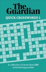 Guardian Quick Crosswords 1: A collection of more than 200 entertaining puzzles цена и информация | Книги о питании и здоровом образе жизни | 220.lv