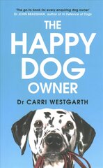 Happy Dog Owner: Finding Health and Happiness with the Help of Your Dog cena un informācija | Grāmatas par veselīgu dzīvesveidu un uzturu | 220.lv