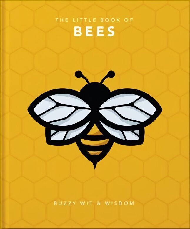 Little Book of Bees: Buzzy wit and wisdom цена и информация | Grāmatas par veselīgu dzīvesveidu un uzturu | 220.lv