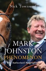 Mark Johnston: Phenomenon cena un informācija | Biogrāfijas, autobiogrāfijas, memuāri | 220.lv