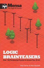 Mensa: Logic Brainteasers: Tantalize and train your brain with over 200 puzzles цена и информация | Книги о питании и здоровом образе жизни | 220.lv