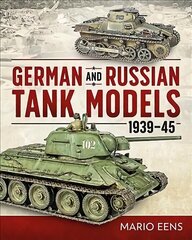 German and Russian Tank Models 1939-45 cena un informācija | Grāmatas par veselīgu dzīvesveidu un uzturu | 220.lv