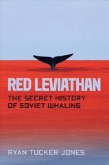 Red Leviathan: The Secret History of Soviet Whaling цена и информация | Книги о питании и здоровом образе жизни | 220.lv