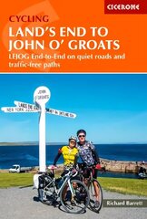 Cycling Land's End to John o' Groats: LEJOG end-to-end on quiet roads and traffic-free paths 3rd Revised edition цена и информация | Книги о питании и здоровом образе жизни | 220.lv