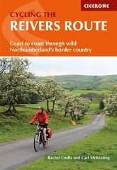 Cycling the Reivers Route: Coast to coast through wild Northumberland's border country cena un informācija | Grāmatas par veselīgu dzīvesveidu un uzturu | 220.lv