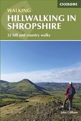 Hillwalking in Shropshire: 32 hill and country walks цена и информация | Книги о питании и здоровом образе жизни | 220.lv