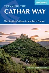 Trekking the Cathar Way: The GR367 Sentier Cathare in southern France 2nd Revised edition цена и информация | Путеводители, путешествия | 220.lv