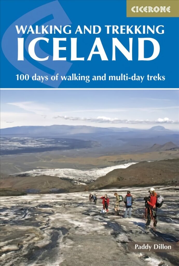 Walking and Trekking in Iceland: 100 days of walking and multi-day treks 2nd Revised edition cena un informācija | Ceļojumu apraksti, ceļveži | 220.lv