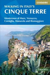 Walking in Italy's Cinque Terre: Monterosso al Mare, Vernazza, Corniglia, Manarola and Riomaggiore cena un informācija | Ceļojumu apraksti, ceļveži | 220.lv