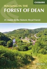 Walking in the Forest of Dean: 25 routes in the historic Royal Forest cena un informācija | Ceļojumu apraksti, ceļveži | 220.lv