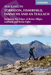 Walking in Torridon, Fisherfield, Fannichs and An Teallach: Including the ridges of Beinn Alligin, Liathach and Beinn Eighe cena un informācija | Grāmatas par veselīgu dzīvesveidu un uzturu | 220.lv