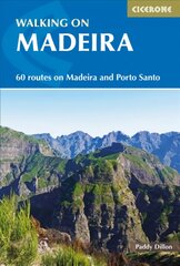 Walking on Madeira: 60 mountain and levada routes on Madeira and Porto Santo 3rd Revised edition цена и информация | Путеводители, путешествия | 220.lv