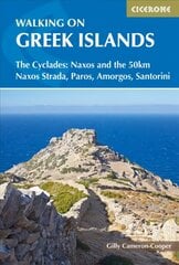 Walking on the Greek Islands - the Cyclades: Naxos and the 50km Naxos Strada, Paros, Amorgos, Santorini цена и информация | Путеводители, путешествия | 220.lv