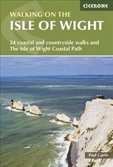 Walking on the Isle of Wight: The Isle of Wight Coastal Path and 23 coastal and countryside walks 2nd Revised edition цена и информация | Путеводители, путешествия | 220.lv