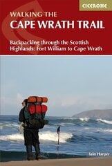 Walking the Cape Wrath Trail: Backpacking through the Scottish Highlands: Fort William to Cape Wrath 4th Revised edition цена и информация | Книги о питании и здоровом образе жизни | 220.lv