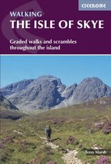 Isle of Skye: Walks and scrambles throughout Skye, including the Cuillin 4th Revised edition cena un informācija | Grāmatas par veselīgu dzīvesveidu un uzturu | 220.lv