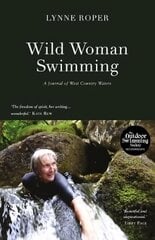 Wild Woman Swimming: A Journal of West Country Waters cena un informācija | Ceļojumu apraksti, ceļveži | 220.lv