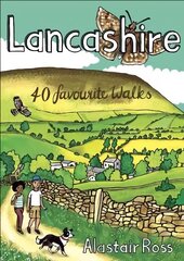 Lancashire: 40 Favourite Walks cena un informācija | Grāmatas par veselīgu dzīvesveidu un uzturu | 220.lv