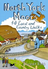 North York Moors: 40 Coast and Country Walks цена и информация | Путеводители, путешествия | 220.lv