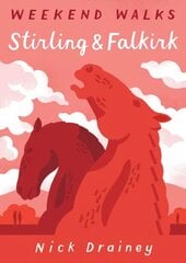 Stirling & Falkirk: Weekend Walks цена и информация | Книги о питании и здоровом образе жизни | 220.lv